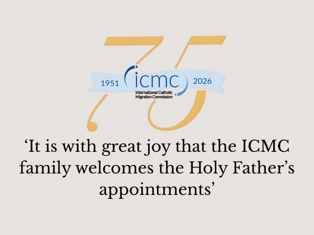 ICMC Family Welcomes the Holy Father’s Appointments