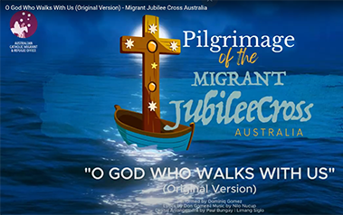 O God Who Walks With Us (Original Version) - Migrant Jubilee Cross Australia